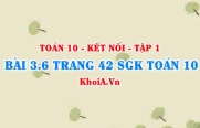 Bài 3.6 trang 42 SGK Toán 10 tập 1 Kết nối tri thức